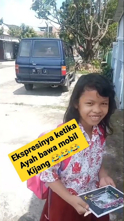 Ekspresinya Ketika Dia Tau Ayahnya Bawa Mobil Kijang Petak