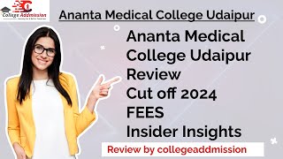 Ananta Medical College Udaipur || Review || Cut off 2024 || Fees