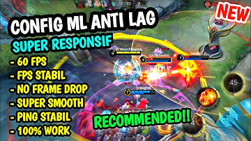 Update Config ML Anti Lag 60 Fps Super Smoothest + Ping Stabil Patch Terbaru | Mobile Legends