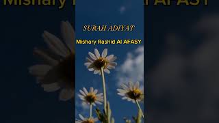 SURAH ADIYAT By Mishary Rashid Al AFASY #islamquran #quran #islamicvideo #qurancover #muslimquran