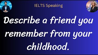 A Family Friend I Remember from My Childhood | IELTS Speaking Part 2
