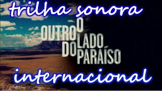 o outro lado do paraiso musicas internacional