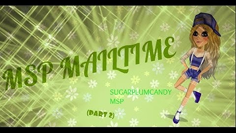 UK MSP MAILTIME | (PART 2 ) | SUGARPLUMCANDY MSP
