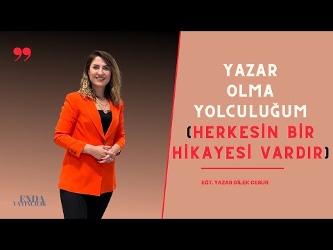 DİLEK CESUR - DİLEK'ÇE - YAZAR OLMA YOLCULUĞUM (HERKESİN BİR HİKAYESİ VARDIR)