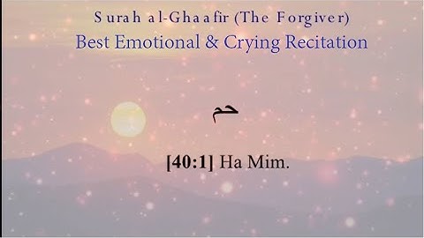 Quran: 40 | Al Ghaafir | The Forgiver | Arabic and English translation | Surah Ghafir - سورة غافر