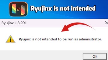 Ryujinx is not intended to be run as administrator Fix