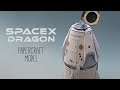 Diy spacex crew dragon papercraft model step by step tutorial