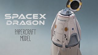 DIY SpaceX Crew Dragon papercraft model (step by step tutorial)