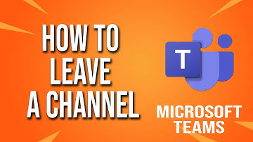 How To Leave A Channel Microsoft Teams Tutorial