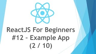 ReactJS \ React JS Tutorial For Beginners - #12 - Example Application 2 / 10