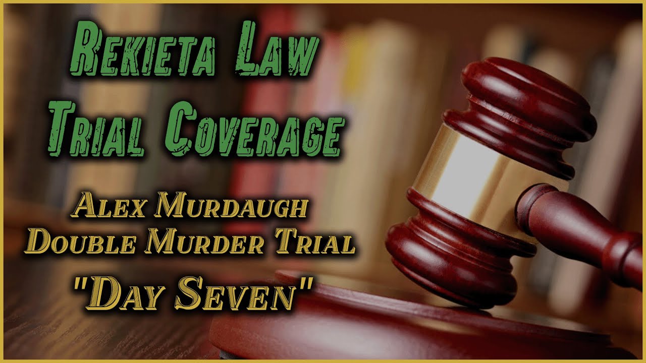 Alex Murdaugh Double Murder Trial Day 7 – Past Acts Evidence Coming in?