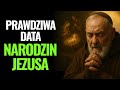 Ojciec Pio ujawnił: Prawdziwy miesiąc narodzin Jezusa