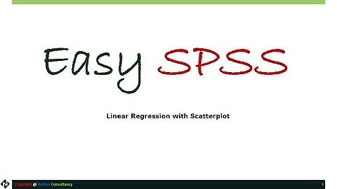 Easy SPSS - Linear Regression with scatterplot