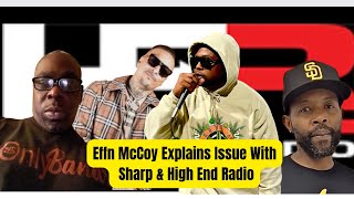 Effn McCoy Explains Dissing High End Radio & Sharp From #NoJumper