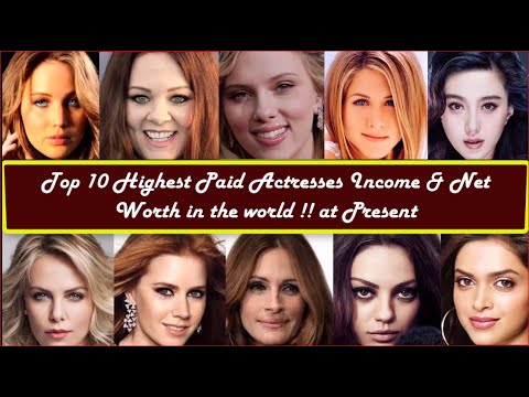 Top 10 Actresses of the Highest Income & Net Worth in the world