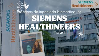 Prácticas de INGENIERÍA BIOMÉDICA en SIEMENS HEALTHINEERS