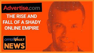 OfferVault News: The rise and fall of a shady online empire Wealth