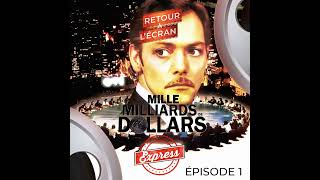 Retour à l'Écran Express - Mille Milliards de Dollars