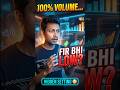“100% Volume… FIR BHI LOW? 😳”