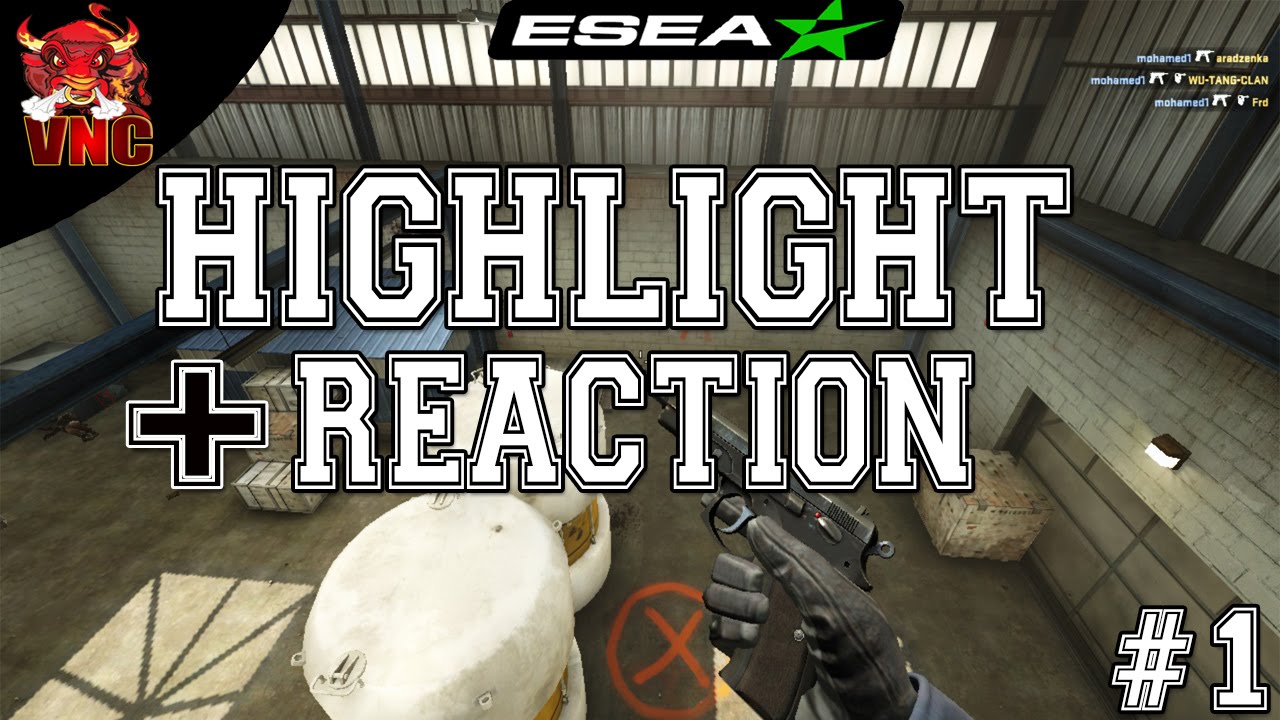 CS:GO - HIGHLIGHT + REACTION [ESEA] #1 - YouTube