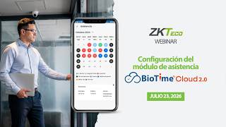 💻 Webinar: BioTime Cloud Attendance Module Configuration | ZKTeco LATAM
