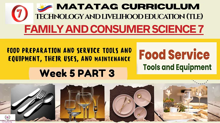 TLE Grade 7 Quarter 3 - FCS Week 5 PART 3 : FOOD SERVICE TOOLS & EQUIPMENT
