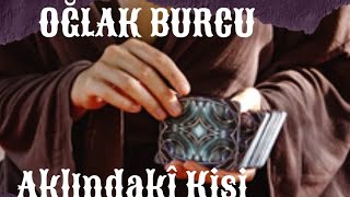 OĞLAK BURCU 🌟 Aklındakî Kişi Tarot Açılımı #aklımdakikişitarot #burçlar #zamansızzaman