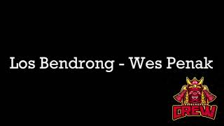 Los Bendrong - Wes Penak