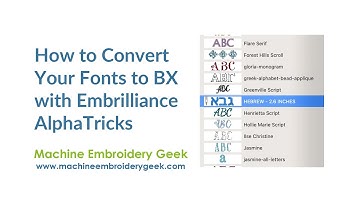 How to Convert a Set of Letters as Individual Embroidery Designs into a BX font in Embrilliance.