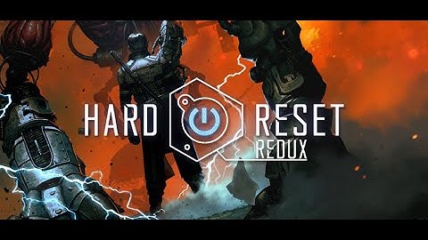 Hard Reset Redux - One Week On