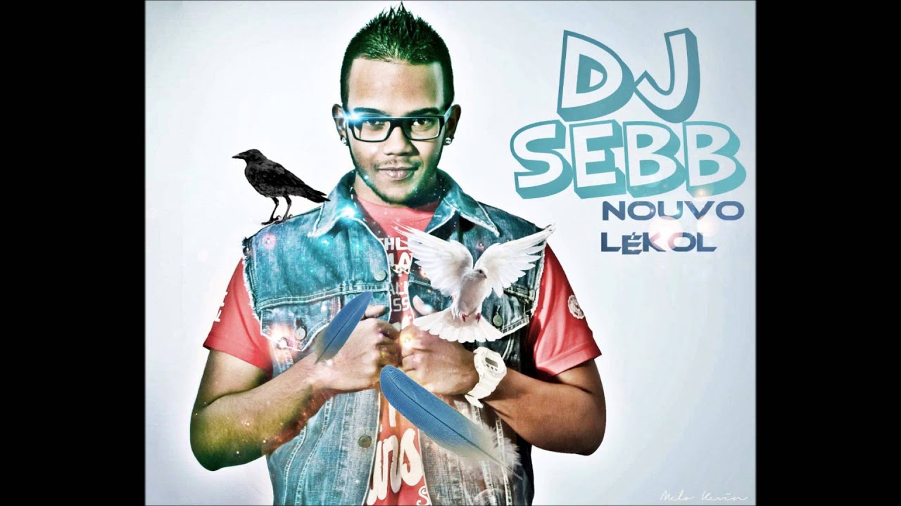dj sebb nouvo lekol dj sebb nouvo lekol