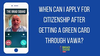 When Can I Apply For Citizenship After Getting A Green Card Through VAWA