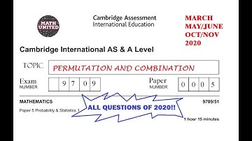 Topical Revision | CIE A level | Permutation & combination | 9709 P5 | All of Mar May Nov 2020
