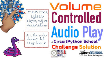 Volume Controlled Audio Play  - A CircuitPython School Challenge Solution