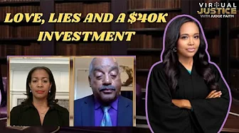 Judge Faith's Virtual Justice - Love, Lies and a $40K investment (Full Episode Season 1 - Ep 9)