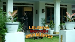 FTV TERBARU SCTV 2023.      LELENYA MAS CRUSH BIKIN MLEYOT