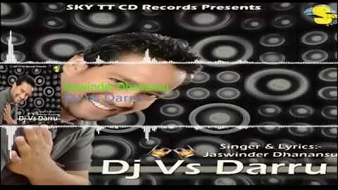 DJ Vs Darru || Jaswinder Dhanansu || Sky TT CDs Records || New Punjabi Bhangra Song