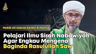 Habib Ali Zaenal Abidin Al Hamid Terbaru 2025