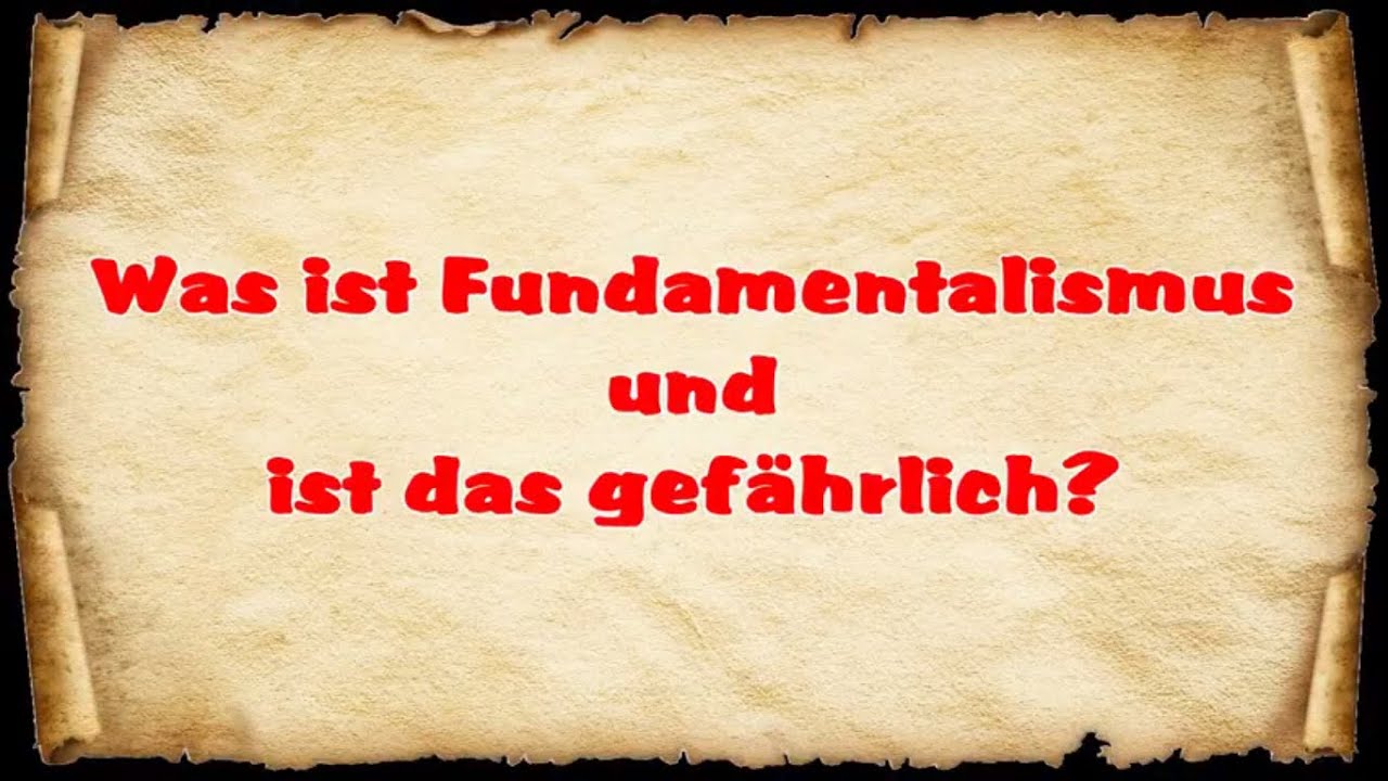 Fundamentalismus einfach erklärt