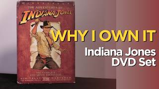 Why I Own It | Indiana Jones DVD Set