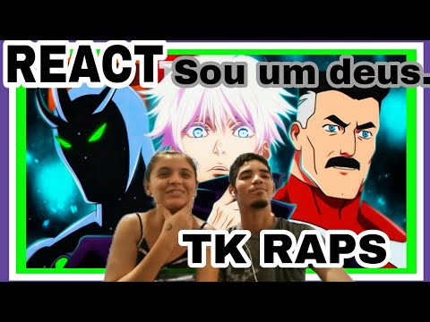 RAP EU SOU UM DEUS 2 ( GOJO, OMNI-MAN, ALIEN X)- TK RAPS //REACT