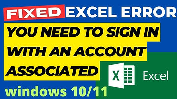 You Need to Sign in With an Account Associated Excel error in Windows 10 / 11 Fixed