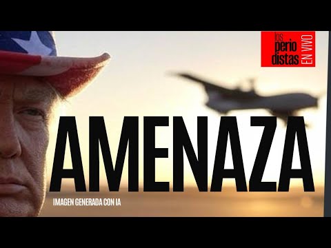 #EnVivo ¬ #LosPeriodistas ¬ EU amenaza a México con drones, aranceles y acusaciones ¬ Milei hundido