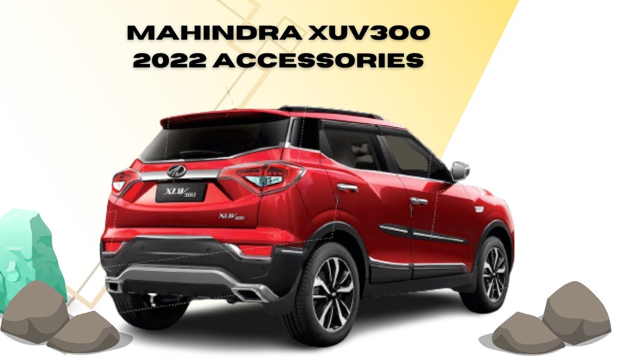 Mahindra XUV3OO 2022 Accessories Full list with Price xuv300 