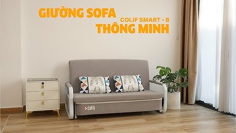 TRẢI NGHIỆM PHONG CÁCH SỐNG HIỆN ĐẠI CÙNG GIƯỜNG SOFA ĐA NĂNG COLIF
