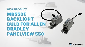 Backlight Bulb for Allen Bradley Panelview 550 - MB550E New Release