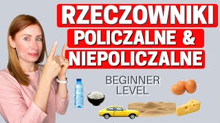 Rzeczowniki Policzalne i Niepoliczalne (Countable/Uncountable Nouns) - dla początkujących