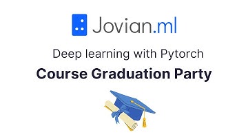 Deep Learning with PyTorch: Zero to GANs | Graduation Party