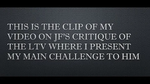 My Challenge to JF Gariepy on the LTV: an extract