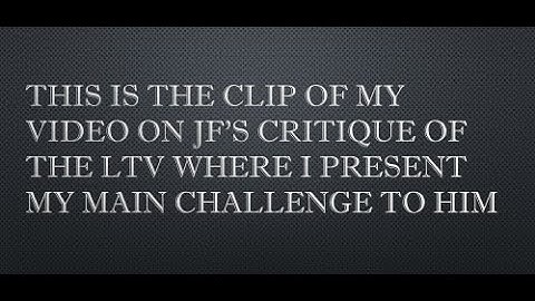 My Challenge to JF Gariepy on the LTV: an extract